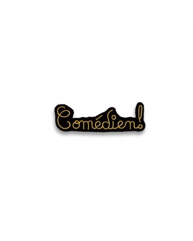 Broche - Comédien !